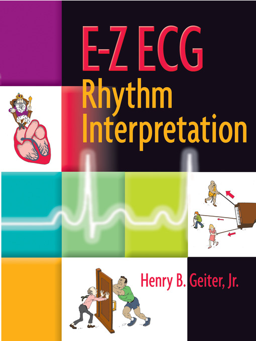 Title details for E-Z ECG Rhythm Interpretation by Henry B. Geiter, Jr. - Available